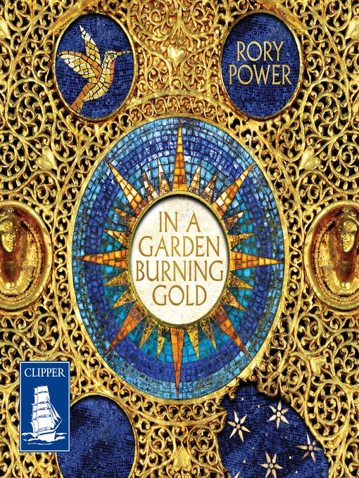 Title details for In a Garden Burning Gold by Rory Power - Available